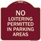 Signmission No Loitering Permitted in Parking Areas Heavy-Gauge Aluminum Sign, 18" x 18", BU-1818-23842 A-DES-BU-1818-23842 - alternate 1